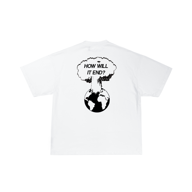 "How Will it End?" T-Shirt White